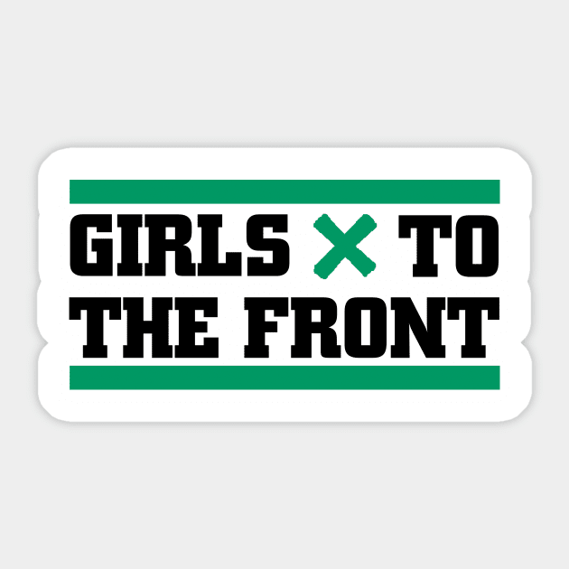 Girls to the Front Sticker by hateyouridols